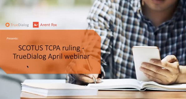 TCPA: Regulations & Best Practices April 2021