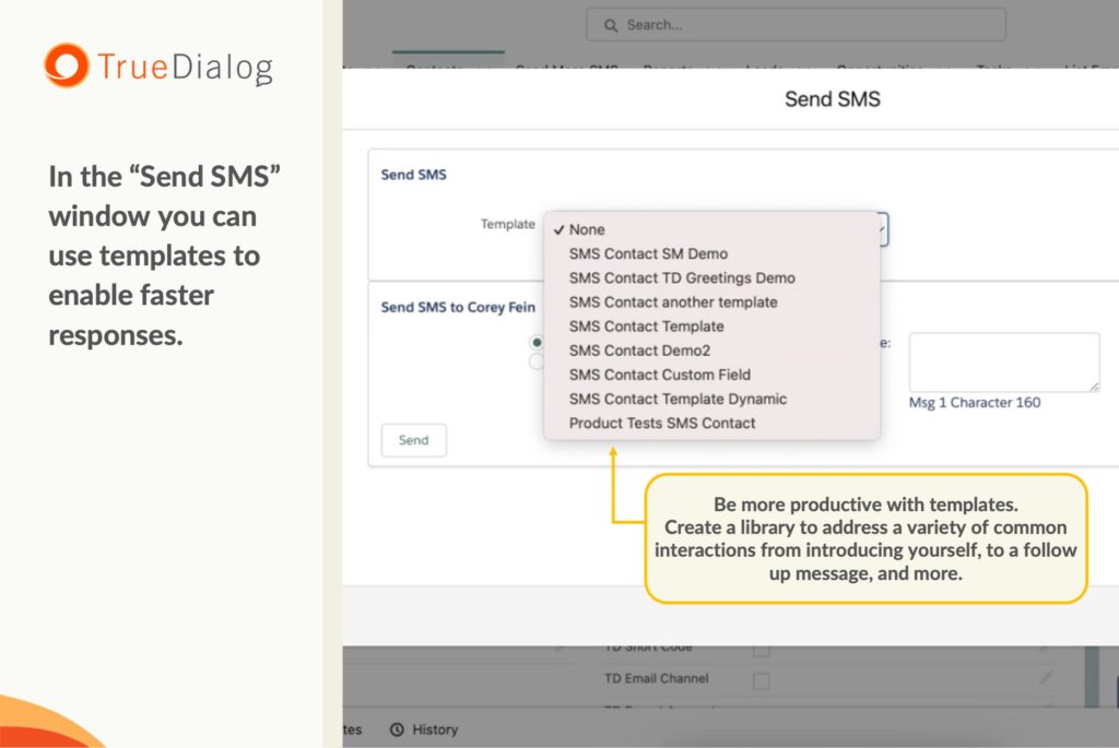 In the "Send SMS" window you can use templates to enable faster responses.