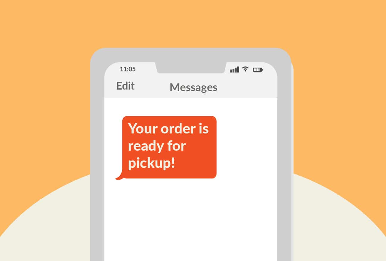 phonw with text message that says your order is ready for pick up
